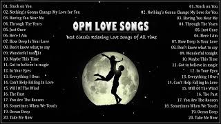 OPM LOVE SONGS|Best Classic Relaxing Song of All Time