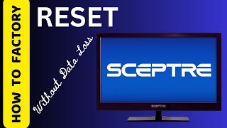 How to Reset Sceptre Tv || World of Technology