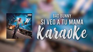 Si Veo a Tu Mamá - Bad Bunny | KARAOKE & LYRICS