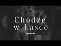 CSM/worship – Chodzę w Łasce (Poświęceni)