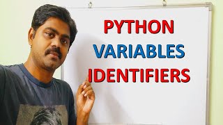 IDENTIFIERS AND VARIABLES IN PYTHON | PYTHON VARIABLES | PYTHON IDENTIFIERS | PYTHON PROGRAMMING