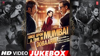 Once Upon A Time In Mumbaai Dobaara Full Songs (Video Jukebox) | Akshay K, Imran K, Sonakshi Sinha
