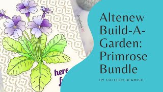 Altenew | Build-A-Garden: Primrose | Card Making Tutorial