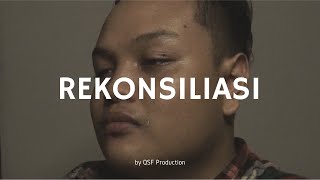 REKONSILIASI - [FILM PENDEK]