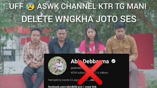 UFF 😭 DARA ABIR DEBBARMA ASWK CHANNEL KTR TG MANI JT KWMA PAIHA ASWK KOSTO KHAIMANI 😰❌ DELETE WGKHA