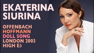 Ekaterina Siurina - Offenbach: TALES OF HOFFMANN, Doll Song, London 2003 High E-flat