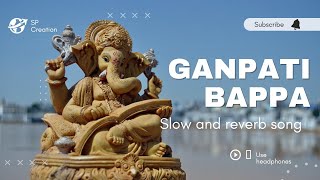 ganpati bappa slow and reverb song in hindi || ganpati bappa morya||