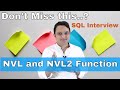 P#10 Difference between NVL and NVL2  in oracle SQL Database- interview question