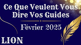 ♌️ LION 🔮💫👼 FÉVRIER 2025. Ce Que Veulent Vous Dire Vos Guides.