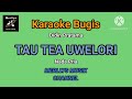 Karaoke, Bugis, Didin Pratama, Tau Tea Uwelori.