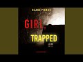 Chapter 25.6 - Girl, Trapped (An Ella Dark Fbi Suspense Thriller—Book 8)