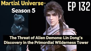 [EP132] The Threat of Alien Demons: Lin Dong's Discovery in the Primordial Wilderness Tower