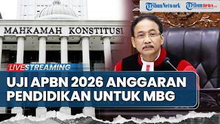 🔴LIVE: Sidang MK Uji APBN 2026 soal Anggaran Pendidikan untuk Program MBG