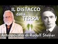 Il Distacco dalla Terra (Antroposofia di Rudolf Steiner) Prof. Francesco Leonetti