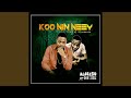 Koo Nin Neey (feat. Don Sigli)