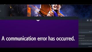 Fix Street Fighter 6 A Communication Error Has Occurred On PC