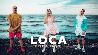 DUKI FT. KHEA Y CAZZU - LOCA (OFFICIAL MUSIC VIDEO)