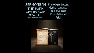 The Abgar Letter: Myths, Legends, and the True Foundation of Faith