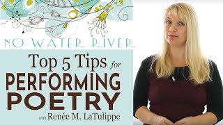 Top 5 Tips for Poetry Performance: Doing Poetry Right with Renee M. LaTulippe