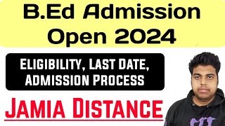 Jamia Distance B ed Admission Open 2024 | BEd Admission Starts From Jamia Distance: Complete Details