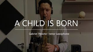 A Child Is Born | tenor saxophone