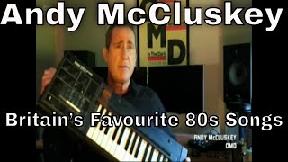 Andy McCluskey on Britain’s Favourite 80s Songs