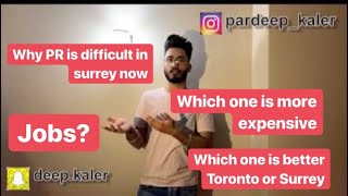 TORONTO OR BRITISH COLUMBIA(surrey) PR CHANGES, which is better TORONTO