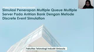 Simulasi Penerapan Multiple Queue Multiple Server Pada Antrian Bank dengan Metode DES