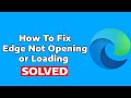 How to Fix Microsoft EDGE Not OPENING | Microsoft EDGE Not RESPONDING in Windows 11