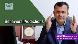 നിങ്ങൾ ഇങ്ങനെ ആണോ??? ശ്രെദ്ധിക്കുക!! Behavioral Addictions | Dr.Luxy KL Specialist  Psychologist