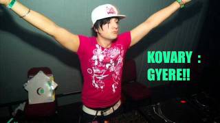 kovary - gyere