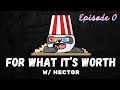 Talking About For What it’s Worth - Episode 0- Pilot