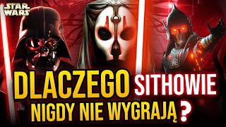 Dlaczego Sithowie nigdy nie wygrają? Czemu ich zemsta nie ma sensu? Star Wars Historie