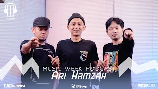 Ari Hamzah - Podcast Music | Music Week Podcast