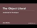 JavaScript for Developers 20 - The Object Literal