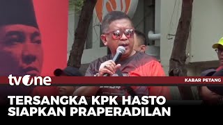 Ajukan Gugatan Praperadilan, Hasto Siapkan Bukti Autentik | Kabar Petang tvOne