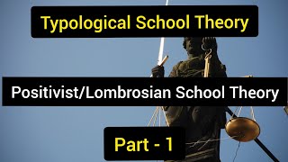 Typological School Of Criminology| Positivist school Theory| Italian school| Hindi Lecture