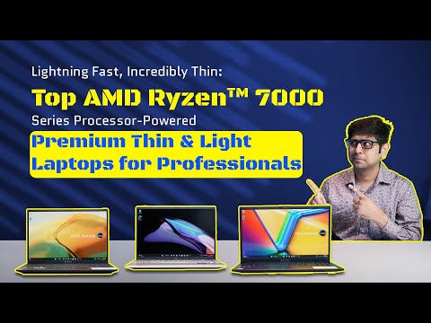 Top AMD Ryzen 7000 Series Processor-Powered Premium Thin & Light Laptops for Professionals!