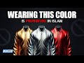 Wearing This Color Is Prohibited In Islam