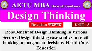 Design Thinking aktu, benefit of design thinking, design thinking case study examples, dwivedi