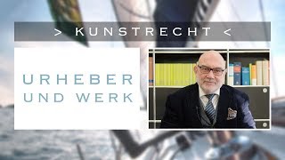 Frag den Anwalt - Kunstrecht - URHEBERRECHT/ URHEBER und WERK