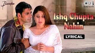 Ishq Chupta Nahin - Lyrical | Bewafaa | Akshay Kumar, Kareena Kapoor| Abhijeet | Dard Bhare Song