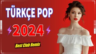 Türkçe Pop Şarkılar Remix 2024 ✨ En Çok Dinlenen Pop Müzik Remix 2024 💞 Hareketl