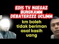 GAHWAT - EDIS TV SEMPROT  DEBATERZ UCLIM INI