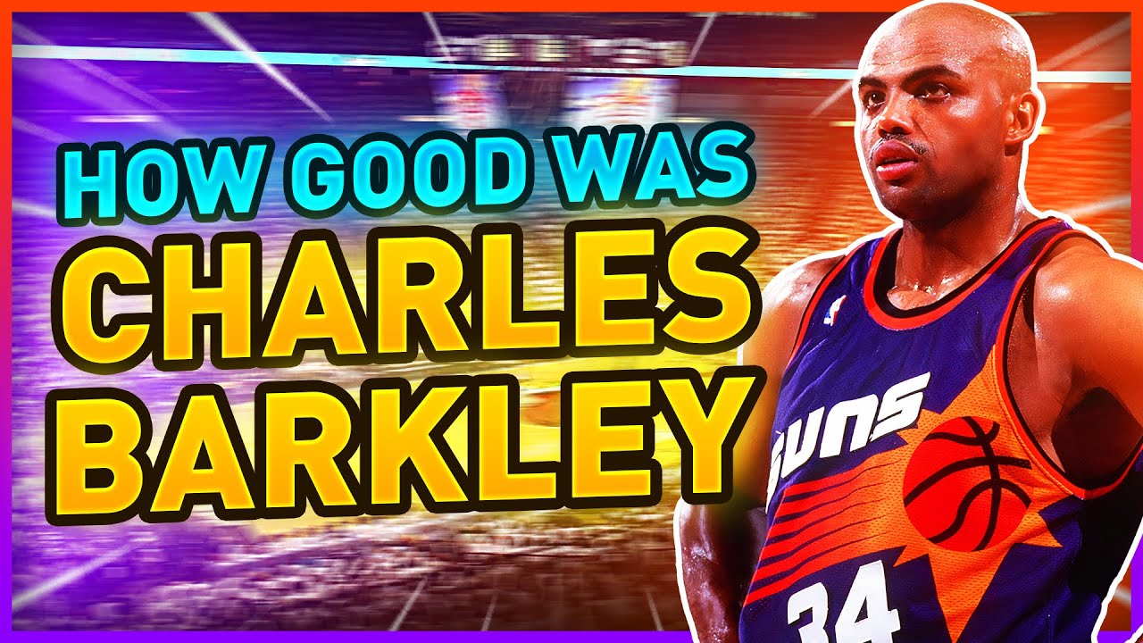 How Good Was Charles Barkley Actually? - YouTube