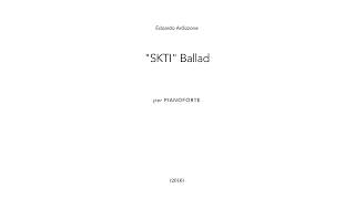 Edoardo Ardizzone - 'SKTI' Ballad for piano solo [with score] (Masi)