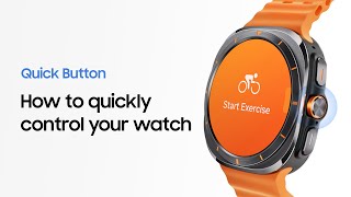 How to use the Quick Button | Galaxy Watch Ultra | Samsung