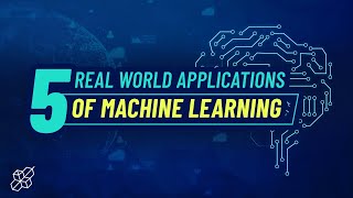 5 Real World Applications of Machine Learning | Learn Machine Learning