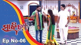 Savitri | Full Ep 06 | 14th July 2018 | Odia Serial – TarangTV