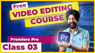 Premiere Pro Course ✨ Class 03 ✅   Learn Video Editing 👉🏻 in Hindi | TRIM, SPLIT, SHORTCUTS and MORE